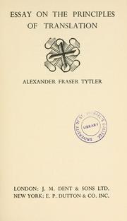 essay on the principles of translation tytler Essay on the principles of translation the third edition, with large additions and alterations tytler, alexander fraser publication details - edinburgh: printed by neill & co for archibald constable and co. essay on the principles of translation tytler Essay on the principles of translation the third edition, with large additions and alterations tytler, alexander fraser publication details - edinburgh: printed by neill & co for archibald constable and co.