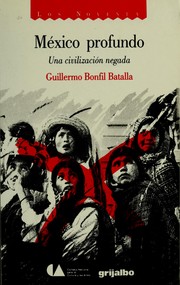 Cover of: México profundo by Guillermo Bonfil Batalla