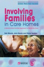 Cover of: Involving families in care homes: a relationship-centred approach to dementia care