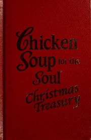 Cover of: Chicken soup for the soul Christmas treasury: holiday stories to warm the heart