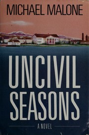 Cover of: Uncivil season by Michael Malone