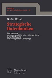 Cover of: Strategische Datenbanken: Kernelemente computergestützter Infomationssysteme zur Unterstützung des strategischen Controllings