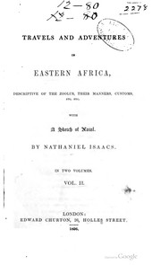 Cover of: Travels and adventures in eastern Africa, descriptive of the Zoolus, their manners, customs, etc. etc. with a sketch of Natal by Nathaniel Isaacs