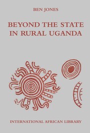 Cover of: Beyond the state in rural Uganda by Ben Jones