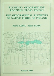 Elementy geograficzne rodzimej flory Polski = by Maria Zajac