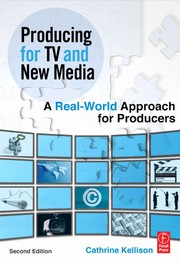 Cover of: Producing for TV and new media: a real-world approach for producers