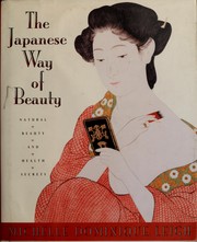 Cover of: The Japanese way of beauty: natural beauty and health secrets