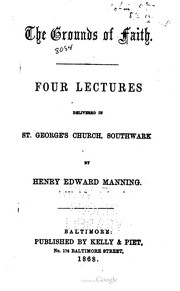 Cover of: The grounds of faith: four lectures delivered in St. George's Church, Southwark.