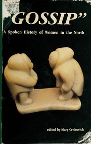 Cover of: "Gossip": a spoken history of women in the North
