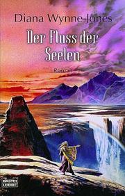 Cover of: Das Dalemark Quartett 03. Der Fluss der Seelen. by Diana Wynne Jones