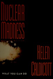 Cover of: Nuclear madness: what you can do