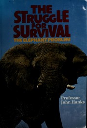 Cover of: The Struggle for Survival : The Elephant Problem