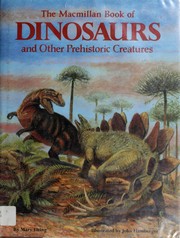 Cover of: The Macmillan book of dinosaurs and other prehistoric creatures by Mary Elting