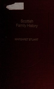 Cover of: Scottish family history: a guide to works of reference on the history and genealogy of Scottish families