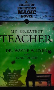 Cover of: My greatest teacher: a tales of everyday magic novel