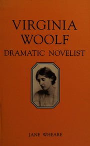 Cover of: Virginia Woolf: dramatic novelist