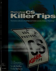Cover of: Photoshop CS killer tips: the hottest collection of cool tips and hidden secrets of Adobe Photoshop