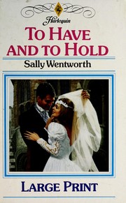 To have and to hold by Sally Wentworth