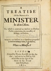 A treatise of the nature of a minister in all its offices by Lucy, William
