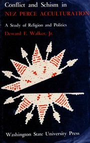 Cover of: Conflict and schism in Nez Percé acculturation by Deward E. Walker