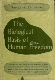 Cover of: The biological basis of human freedom.