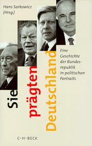 Cover of: Sie prägten Deutschland: eine Geschichte der Bundesrepublik in politischen Portraits