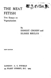 Cover of: The Meat Fetish: Two Essays on Vegetarianism