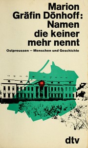 Cover of: Namen, die keiner mehr kennt: Ostpreussen, Menschen und Geschichte