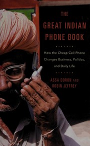 Cover of: The great Indian phone book: how the cheap cell phone changes business, politics, and daily life