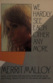 Cover of: We hardly see each other any more