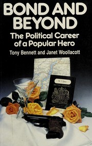 Cover of: Bond and beyond: the political career of a popular hero
