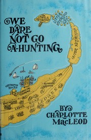 Cover of: We dare not go a-hunting by Charlotte MacLeod