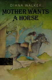 Cover of: Mother wants a horse