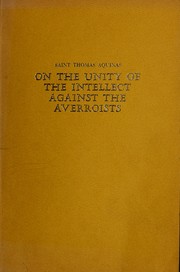 Cover of: On the unity of the intellect against the Averroists: (De unitate intellectus contra Averroistas)