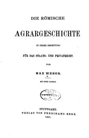Cover of: Die römische Agrargeschichte in ihrer Bedeutung für das Staats- und Privatrecht: Mit zwei Tafeln.