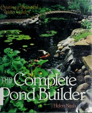 Cover of: The complete pond builder: creating a beautiful water garden