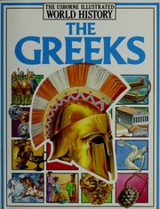 Cover of: The Usborne Illustrated World History: The Greeks
