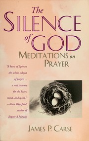 Cover of: The Silence of God: Meditations on Prayer