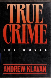 Cover of: True crime by Andrew Klavan