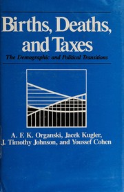 Births, Deaths, and Taxes by A. F. K. Organski