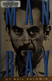 Cover of: Man Ray, American artist by Neil Baldwin