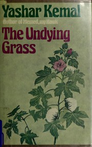 Cover of: The undying grass by Yaşar Kemal