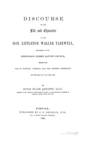 Cover of: Discourse on the Life and Character of the Hon. Littleton Waller Tazewell: Delivered in the ... by Hugh Blair Grigsby