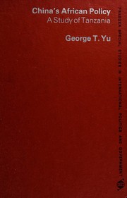 Cover of: China's African policy by George T. Yu