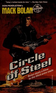 Cover of: Circle of Steel : Bolan Deals a Blow to the Illicit Arms Trade (Mack Bolan, The Executioner No 115)