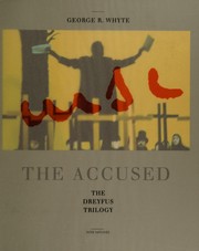 Accused the Dreyfus Trilogy by George R. Whyte