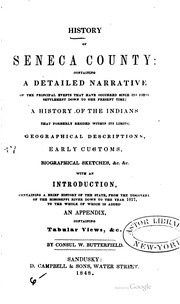 Cover of: History of Seneca County: Containing a Detailed Narrative of the Principal ...