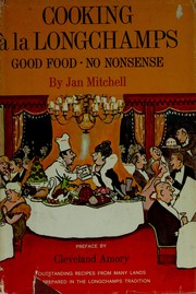 Cover of: Cooking à la Longchamps: good food, no nonsense