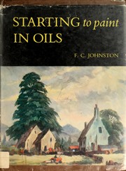 Cover of: Starting to paint in oils: an introduction to landscape painting in oil colours