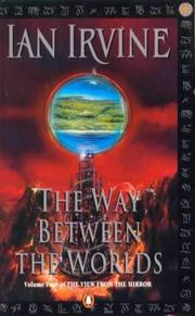 Cover of: The Way Between the Worlds by Ian Irvine